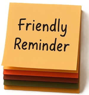 Friendly Reminder 2